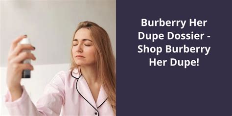 dossier Burberry Her dupe